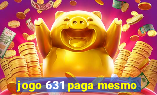 jogo 631 paga mesmo